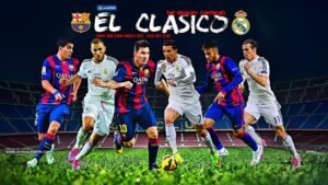 El Clásico: Lebih dari Sekadar Pertandingan Sepak Bola