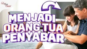 Menjadi Orang Tua yang Sabar: Membangun Keluarga Harmonis Dimulai dari Diri Sendiri