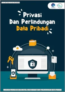 Privasi Data di Era Digital: Antara Kemudahan dan Ancaman Tersembunyi